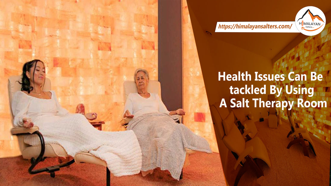 Health Issues Can Be tackled By Using A Salt Therapy Room